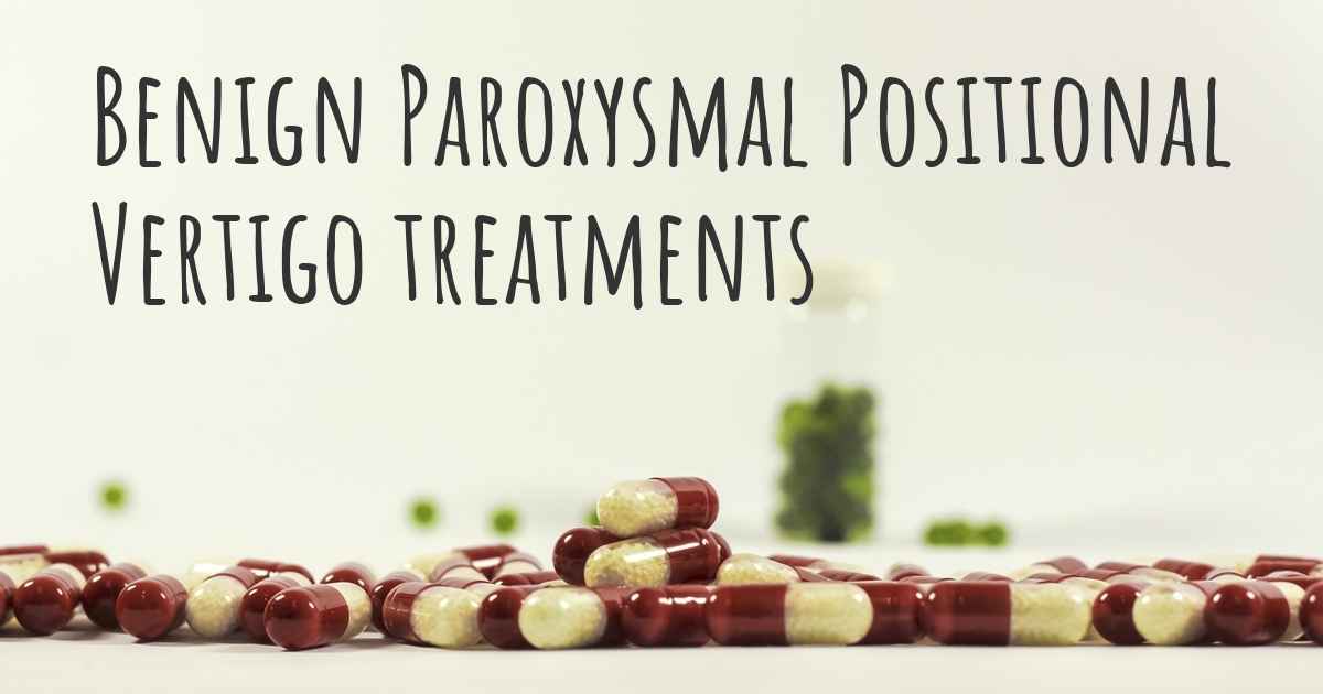 What Are The Best Treatments For Benign Paroxysmal Positional Vertigo