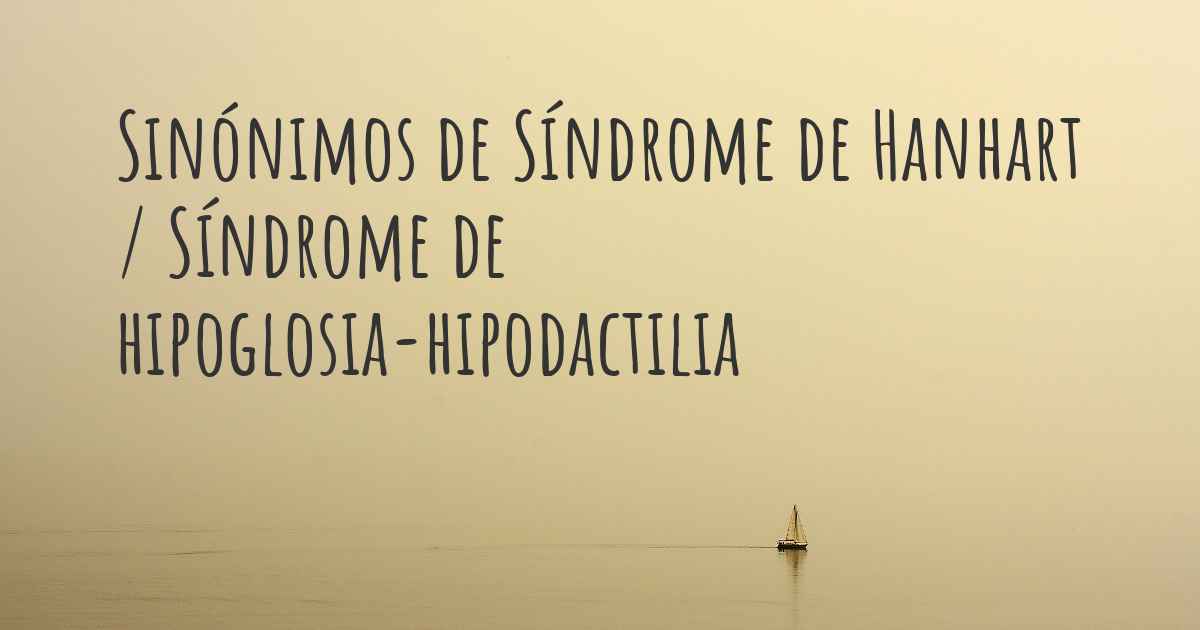 Sin Nimos De S Ndrome De Hanhart S Ndrome De Hipoglosia Hipodactilia