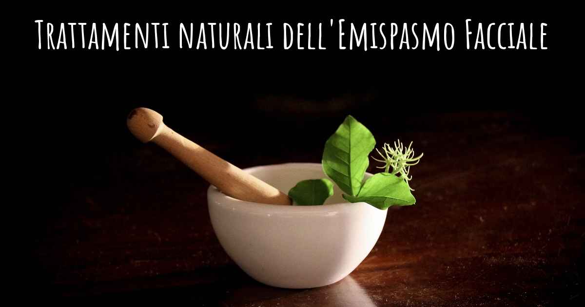 Esiste Un Trattamento Naturale Per L Emispasmo Facciale