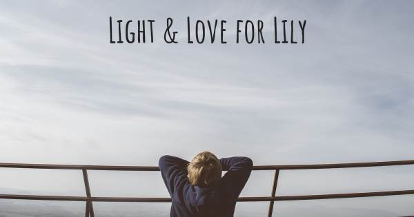 LIGHT & LOVE FOR LILY