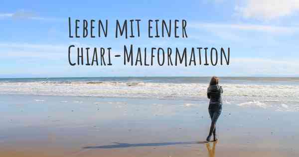 Leben mit einer Chiari-Malformation