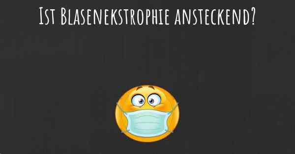 Ist Blasenekstrophie ansteckend?