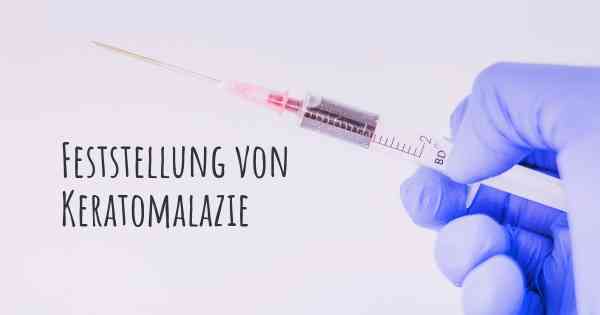 Feststellung von Keratomalazie