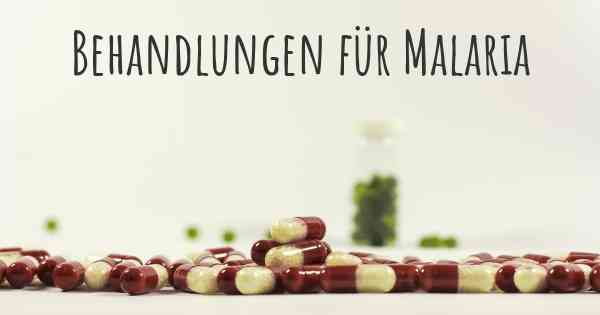 Behandlungen für Malaria
