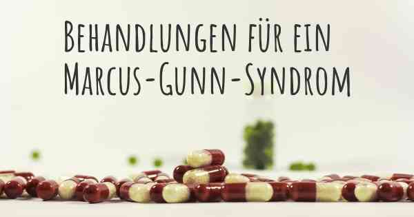 Behandlungen für ein Marcus-Gunn-Syndrom