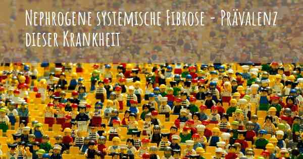 Nephrogene systemische Fibrose - Prävalenz dieser Krankheit