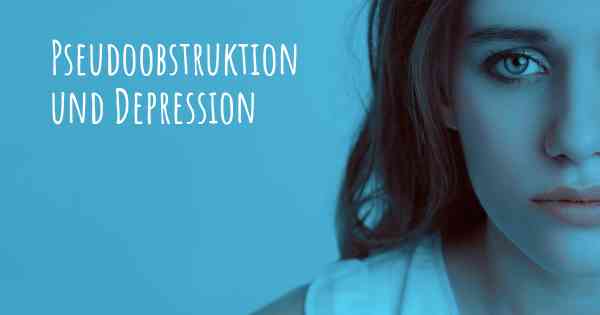 Pseudoobstruktion und Depression