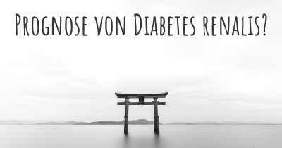 Prognose von Diabetes renalis?