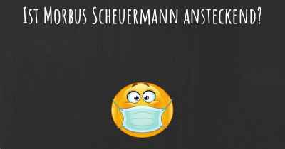 Ist Morbus Scheuermann ansteckend?