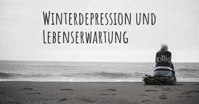 Winterdepression und Lebenserwartung