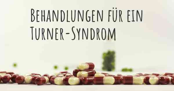 Behandlungen für ein Turner-Syndrom