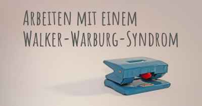 Arbeiten mit einem Walker-Warburg-Syndrom