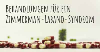 Behandlungen für ein Zimmerman-Laband-Syndrom