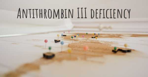 Antithrombin III deficiency