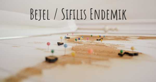 Bejel / Sifilis Endemik