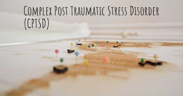 Complex Post Traumatic Stress Disorder (CPTSD)