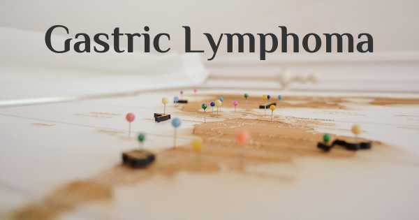 Gastric Lymphoma