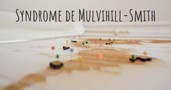 Syndrome de Mulvihill-Smith