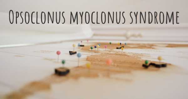 Opsoclonus myoclonus syndrome