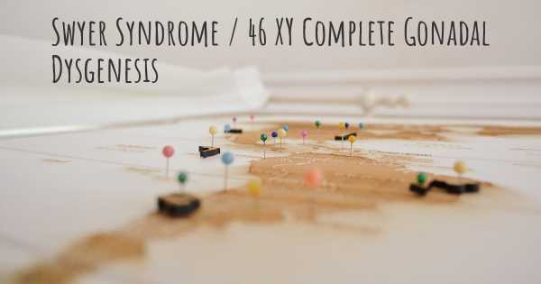 Swyer Syndrome 46 Xy Complete Gonadal Dysgenesis Diseasemaps