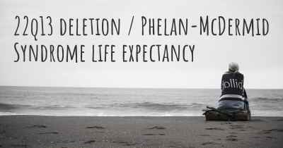 22q13 deletion / Phelan-McDermid Syndrome life expectancy