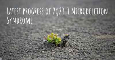 Latest progress of 2q23.1 Microdeletion Syndrome