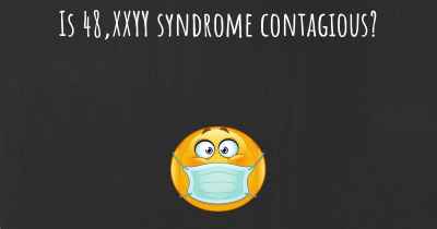 Is 48,XXYY syndrome contagious?