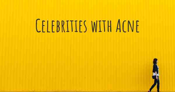 Celebrities with Acne
