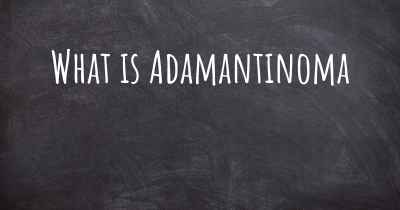 What is Adamantinoma