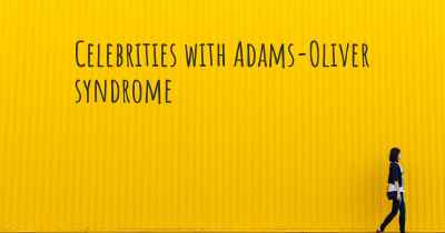 Celebrities with Adams-Oliver syndrome