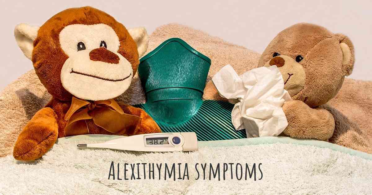 Which Are The Symptoms Of Alexithymia?