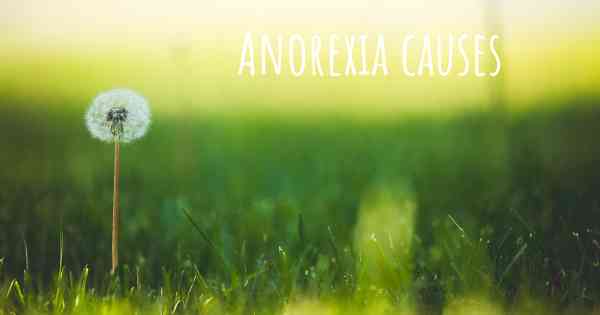 Anorexia causes