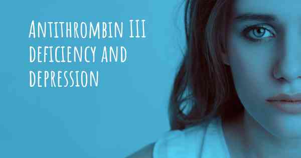 Antithrombin III deficiency and depression