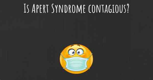 Is Apert Syndrome contagious?