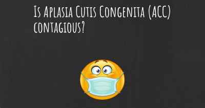 Is Aplasia Cutis Congenita (ACC) contagious?
