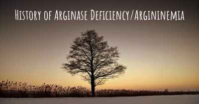 History of Arginase Deficiency/Argininemia