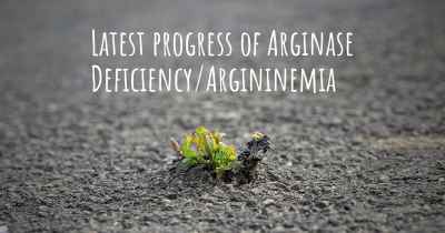 Latest progress of Arginase Deficiency/Argininemia