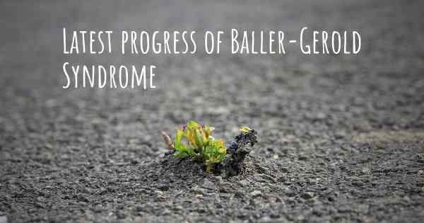 Latest progress of Baller-Gerold Syndrome