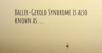 Baller-Gerold Syndrome is also known as...