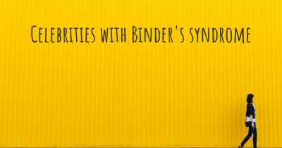 Celebrities with Binder's syndrome