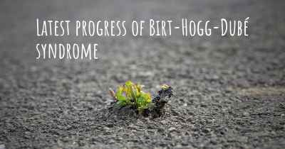 Latest progress of Birt-Hogg-Dubé syndrome