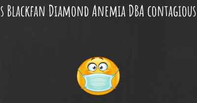 Is Blackfan Diamond Anemia DBA contagious?