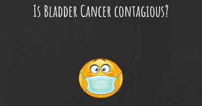 Is Bladder Cancer contagious?