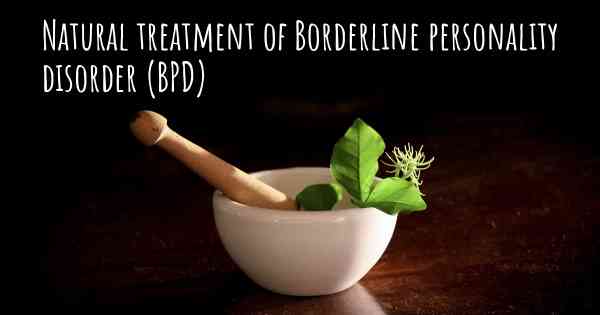 Natural treatment of Borderline personality disorder (BPD)