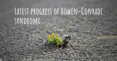 Latest progress of Bowen-Conradi syndrome