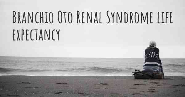 Branchio Oto Renal Syndrome life expectancy