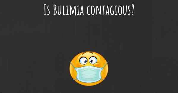 Is Bulimia contagious?