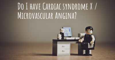 Do I have Cardiac syndrome X / Microvascular Angina?