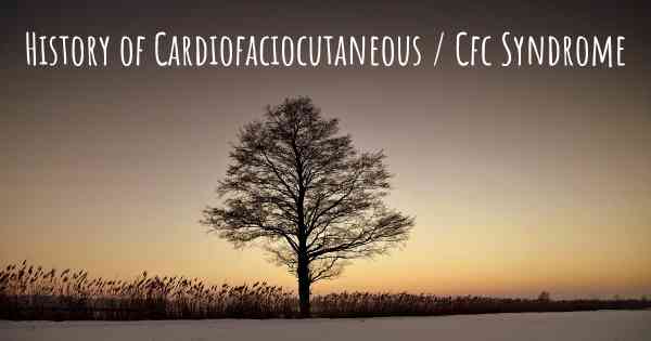 History of Cardiofaciocutaneous / Cfc Syndrome
