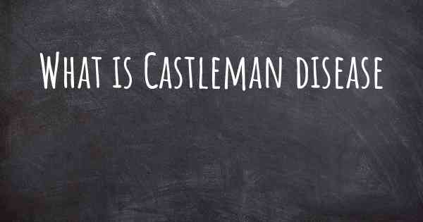 What is Castleman disease